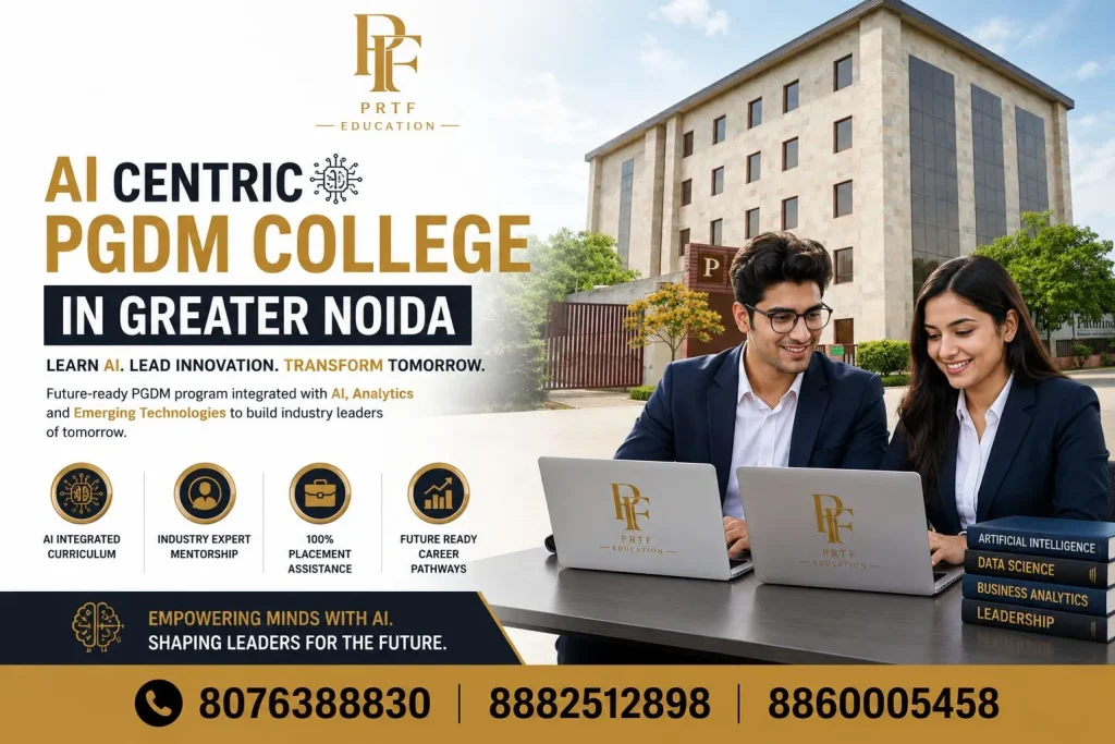PRTF is the first AI-centric PGDM College in Greater Noida